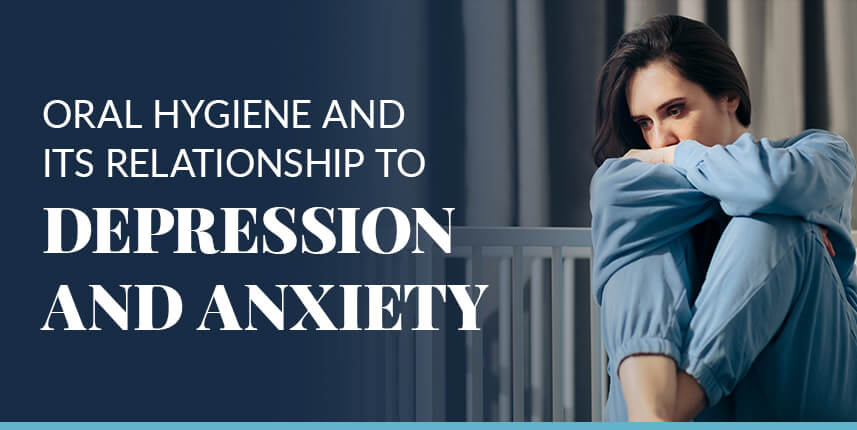Oral Hygiene and Its Relationship to Depression and Anxiety