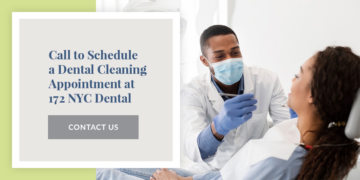 Call to Schedule a Dental Cleaning Appointment at 172 NYC Dental